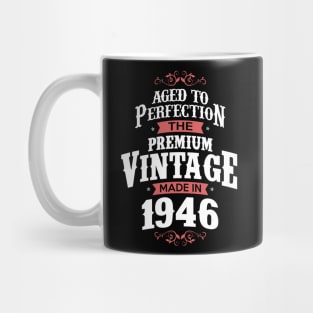 Made In 1946 Aged To Perfection Birthday Gift Mug